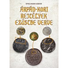 Árpád-kori rejtélyek ezüstbe verve    27.95 + 1.95 Royal Mail